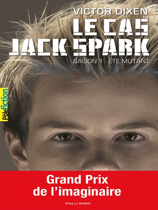 Title details for Le cas Jack Spark (Saison 1)--Été mutant by Victor Dixen - Available
